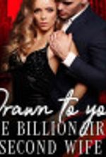 Drawn to You: The Billionaire’s Second Wife